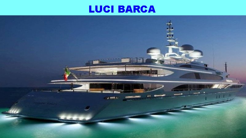 LUCI BARCA (immagine per) LUCI BARCA